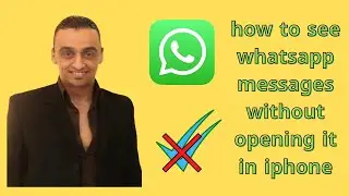 how to see whatsapp messages without opening it in iphone ?