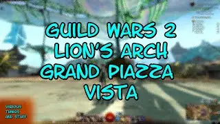 Guild Wars 2 Lion's Arch Grand Piazza Vista..no pets used