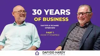 Part 1 - Dafydd Hardy & Richard Thomas Interview - 30 Years of Business
