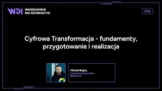 Michał Bojko - Cyfrowa Transformacja - fundamenty, przygotowanie i realizacja