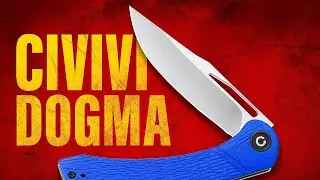 CIVIVI Dogma: A Budget Knife That Doesn't Feel Cheap