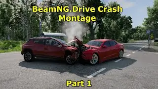 BeamNG.Drive Crash Montage (Part 1)