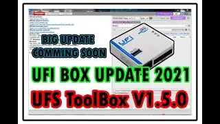 UFI BOX UPDATE | UFS TOOLBOX UPDATED V1.5.0 | UFI UPDATE 2021 | NEW  FEATURES ADDED | GREAT UPDATE
