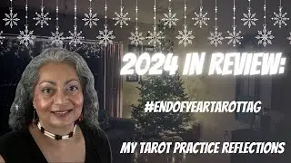 2024 in Review: My Tarot Practice Reflections -- VR to @chaneldays