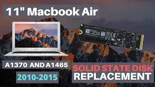 11" Macbook Air A1370 and A1465 Solid State Disk SSD Installation year 2010 2011 2012 2013 2014 2015
