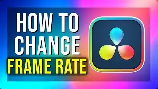 How to Change Frame Rate in DaVinci Resolve 20 (2026)