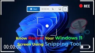 New Update: How to Record Your Windows 11 Screen Using Snipping Tool