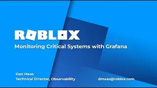 Monitoring critical systems at Roblox with Grafana and Grafana Agent