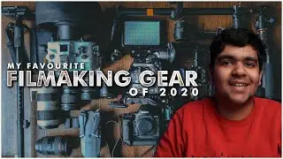 My Favourite FILMMAKING GEAR of 2020!
