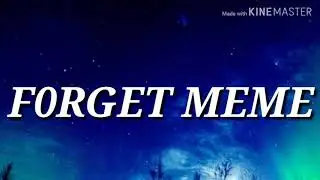 | F0RGET MEME |