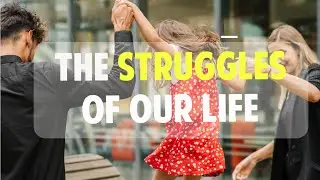 The Struggles Of Our Life | A Beautiful Story (Must Read) | Motivational Video For Students #38