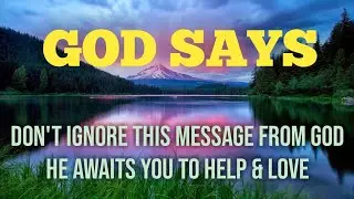 God's Message For You | Urgent Message From God | Don't Ignore This Message | God Loves