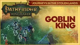 Nok-Nok And The King's Return // Pathfinder Kingmaker // Journeys In The Stolen Lands