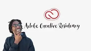 I Applied to the ADOBE CREATIVE RESIDENCY