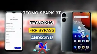 Tecno Spark 9T Frp Bypass Android 12 | Tecno KH6 Google Lock Bypass | New Update 2024 |