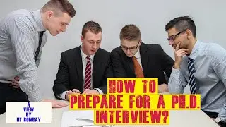 HOW TO PREPARE FOR A PHD INTERVIEW? A VIEW BY IIT BOMBAY |