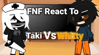 FNF React To Whitty Vs Taki
