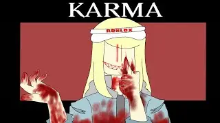 Karma [meme][Roblox Animation Meme] FLASH WARNING!