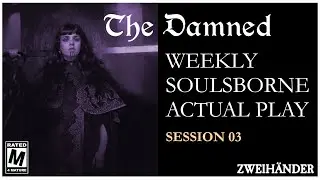 The Damned: Soulsborne E03 ZWEIHANDER RPG Reforged Edition Playtest