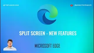 Split Screen - Microsoft Edge (new features)