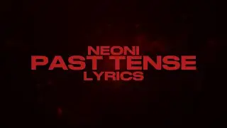 Past Tense - Neoni (Lyrics)