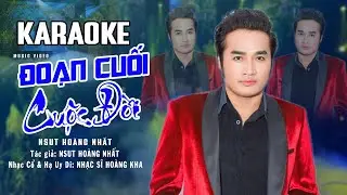 Karaoke Tân Cổ ĐOẠN CUỐI CUỘC ĐỜI - NSƯT Hoàng Nhất | Vọng Cổ Mới Nhất