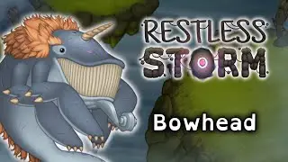 Bowhead - Restless Storm (Ft. Raw Zebra)