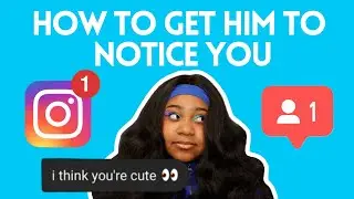 HOW TO GET YOUR SOCIAL MEDIA CRUSH TO NOTICE YOU 😍