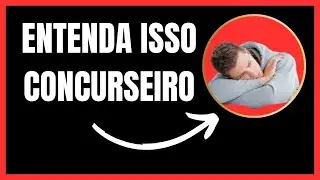 Entenda Isso CONCURSEIRO - OU NUNCA PASSE EM CONCURSO