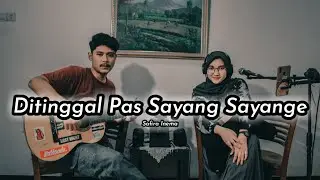 Ditinggal Pas Sayang Sayange - Safira Inema | Cover by GBV Channel