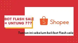 REVIEW JUJUR BOT FLASH SALE || MEI 2022