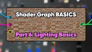 Unity Shader Graph Basics (Part 6 - Lighting Basics)