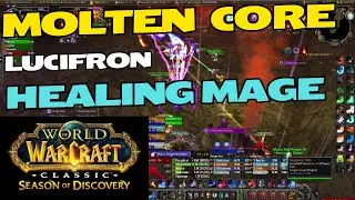 Lucifron - Healing Mage PoV - Season of Discovery Molten Core Phase 4 WoW Classic - Heat 1