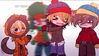 T R E A T [MEME] || South park