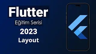 9. Flutter Layout - Flutter Dersleri 2023