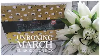 Unboxing Fibre Subscription Box - World of Wool March Fibre Subscription Box | unbox and review