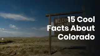 15 Mind-Blowing Facts About Colorado (USA)