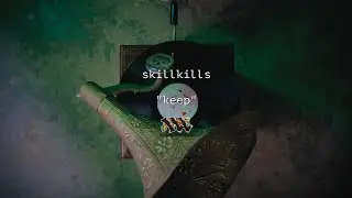 【MV】skillkills - KEEP