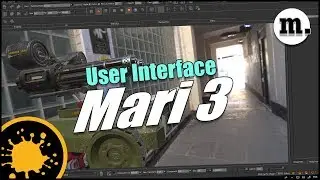 Mari UI : User Interface tutorial | Introduction to Mari 3