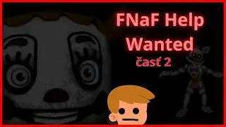 FNaF Help wanted časť 2. Aj príšerné plushbabies.