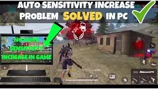 Auto Sensitivity increase problem Solved in PC - No More Sensitivity Increase by Itself in Free Fire