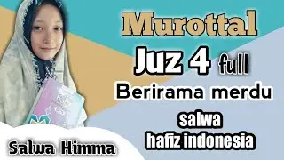 Murottal full juz 4 berirama merdu - Salwa hafiz indonesia