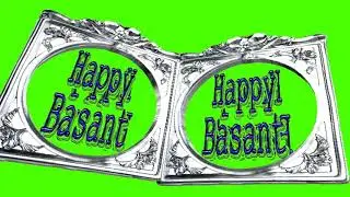 Happy Basant Green Screen Chroma Key Effects || Happy Basant Panchami Green Screen Video