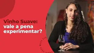 Vinho Suave é bom? O que é Vinho Suave? | Evino