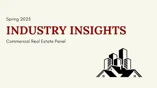 Spring 2025 Industry Insights - Commercial Real Estate Panel