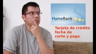 HomeBank: Tarjeta de crédito fecha corte y pago