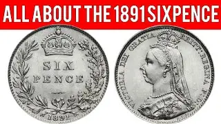 All About The 1891 Sixpence