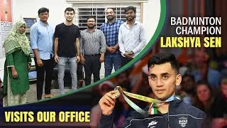 LAKSHYA SEN - Badminton Champion visits our office