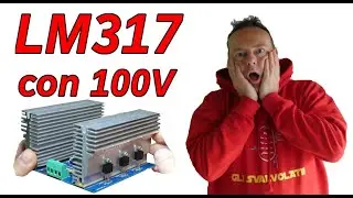 0920: ALIMENTO UN LM317 CON 100V ... ESPLODERA' ? 😱