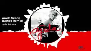 Ajda Pekkan - Arada Sırada Dance Remix